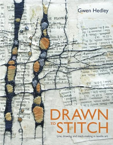 Drawn to Stitch: Stitching, drawing and mark-making in textile art