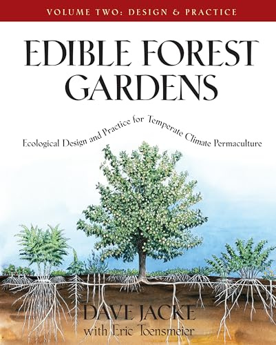Edible Forest Gardens: Design and Practice v. 2: Ecological Design and Practice for Temperate-Climate Permaculture: Ecological Vision and Theory for Temperate-climate Permaculture