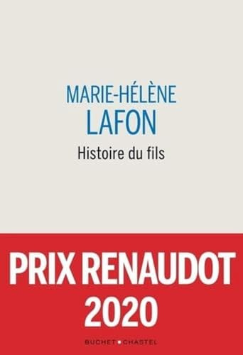 HISTOIRE DU FILS PRIX RENAUDOT 2020: roman