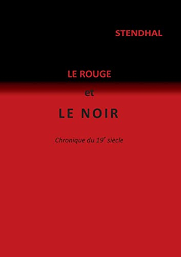 Le rouge et le noir (STENDHAL)
