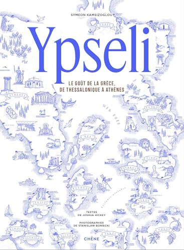 Ypseli: Le goût de la Grèce, du Thessalonique à Athènes