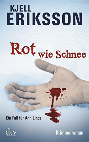 Rot wie Schnee: Ein Fall für Ann Lindell – Kriminalroman