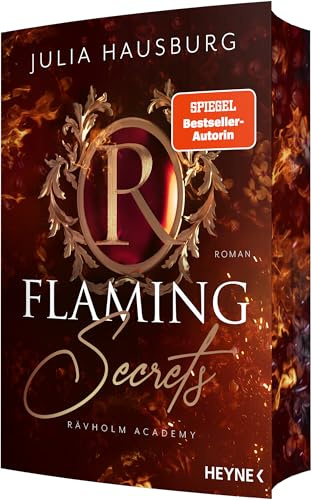 Rävholm Academy - Flaming Secrets: Roman - Mit Farbschnitt in limitierter Erstauflage Dark Academia x Handball SPIEGEL-Bestseller Die neue New-Adult-Romance-Reihe