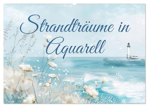 Strandträume in Aquarell (Wandkalender 2026 DIN A2 quer), CALVENDO Monatskalender: Küstenzauber in Aquarell (CALVENDO Natur)