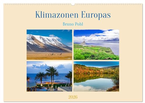 Klimazonen Europas (Wandkalender 2026 DIN A2 quer), CALVENDO Monatskalender: Verschiedene Klimazonen Europas mit repräsentativen Bildern und Kurztexten. (CALVENDO Natur)