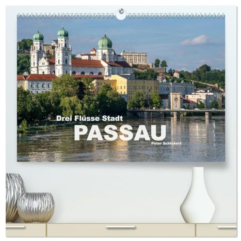 Drei Flüsse Stadt Passau (hochwertiger Premium Wandkalender 2026 DIN A2 quer), Kunstdruck in Hochglanz: Die sehenswerte Stadt Passau zwischen Donau, Inn und Iltz (CALVENDO Orte)