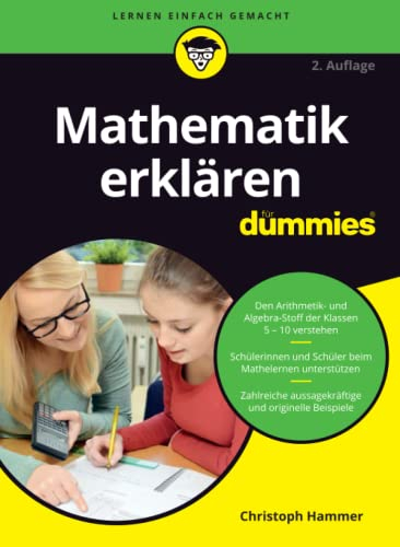 Mathematik erklären für Dummies (...für Dummies)
