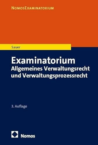 Examinatorium: Allgemeines Verwaltungsrecht und Verwaltungsprozessrecht (NomosExaminatorium)