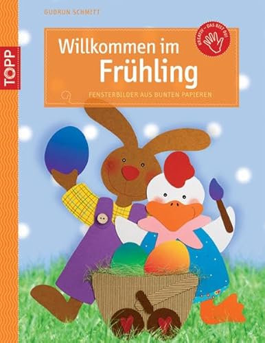 Willkommen im Frühling: Fensterbilder aus bunten Papieren: Fensterbilder aus bunten Papieren. Mit perforierten Vorlagenbogen u. Einsteckhüllen (Kreativ-SC)
