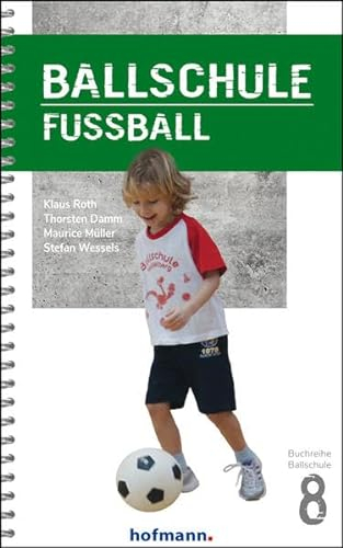 Ballschule Fußball (Reihe Ballschule)