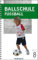 Ballschule Fußball (Reihe Ballschule)