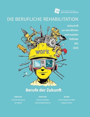 Berufe der Zukunft: Berufliche Reha Heft 1/2025