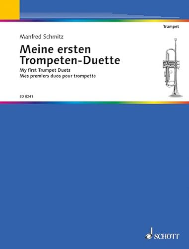 Meine ersten Trompeten-Duette: Vortragsstücke und Übungen für den Anfang. 2 Trompeten. Spielpartitur.