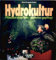 Hydrokultur. Pflanzen ohne Erde, mühelos gepflegt.