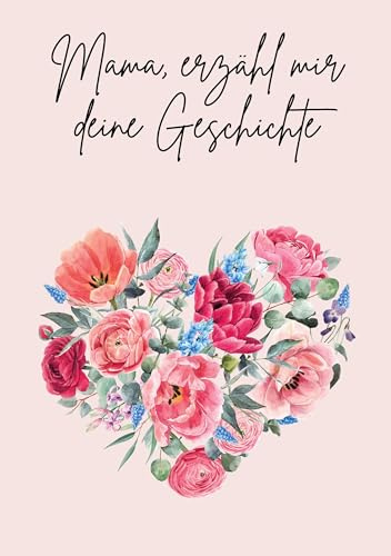 Mama, erzähl mir deine Geschichte