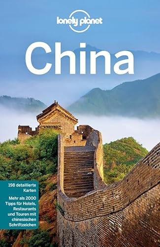 Lonely Planet Reiseführer China: Mehr als 2000 Tipps für Hotels, Restaurants und Touren mit chinesischen Schriftzeichen. Mit separatem Cityplan