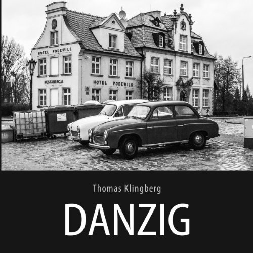 Danzig: Ein fotografischer Spaziergang