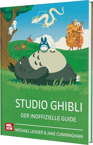Studio Ghibli: Der inoffizielle Guide: Alles Wissenswerte für Fans | Kindgerechtes Lexikon für Fans des legendären Anime-Studios mit spannenden Einblicken in Filme, Figuren und Themen