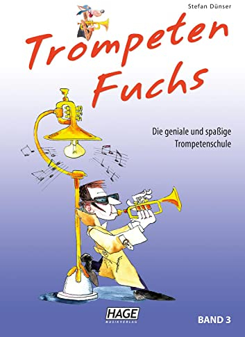 Trompeten Fuchs Band 3: Die geniale und spaßige Trompetenschule
