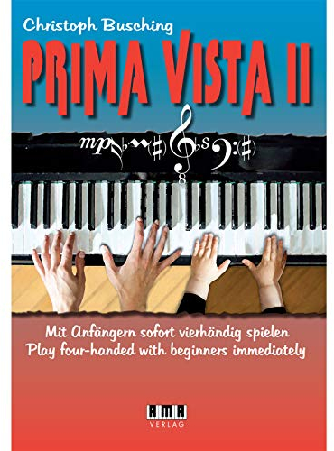Prima Vista II: Mit Anfängern sofort vierhändig spielen