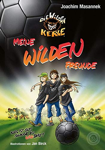 Meine besten WILDEN FREUNDE: Das Wilde-Kerle-Freundebuch