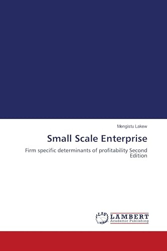 Small Scale Enterprise: Firm specific determinants of profitability Second Edition