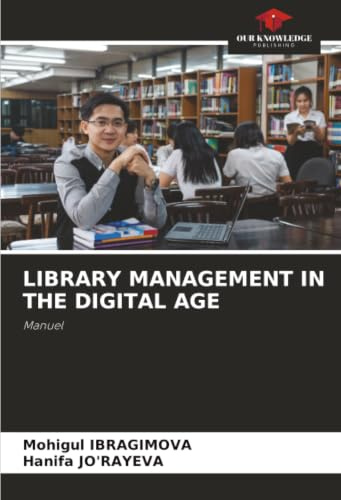 LIBRARY MANAGEMENT IN THE DIGITAL AGE: Manuel