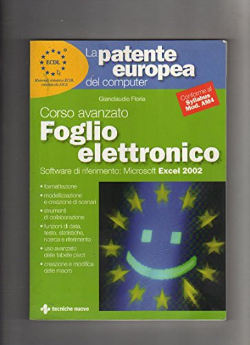 La patente europea del computer. Corso avanzato: foglio elettronico. Microsoft Excel 2002