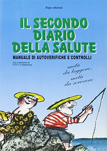 Secondo diario della salute. Manuale di autoverifiche e controlli