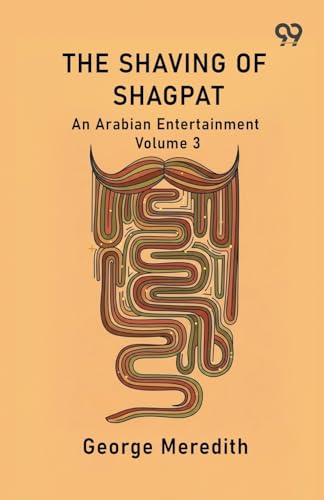 The Shaving Of Shagpat An Arabian Entertainment Volume 3