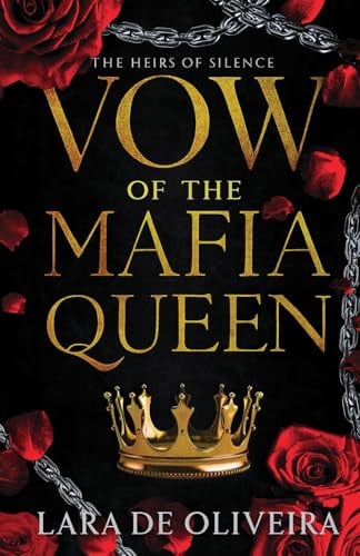 Vow Of The Mafia Queen (The Heirs Of Silence, Band 1)