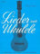 Lieder zur Ukulele Heft 3
