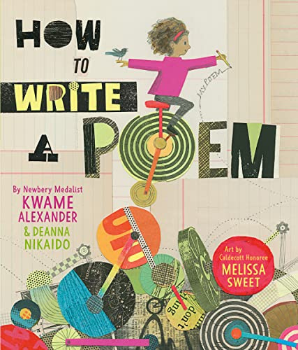 How to Write a Poem: An Inspirational Picture Book About Finding Poetry Through Paying Attention for Children (Ages 4-8)