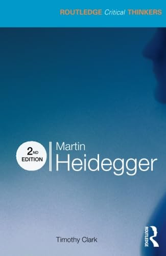 Martin Heidegger (Routledge Critical Thinkers)
