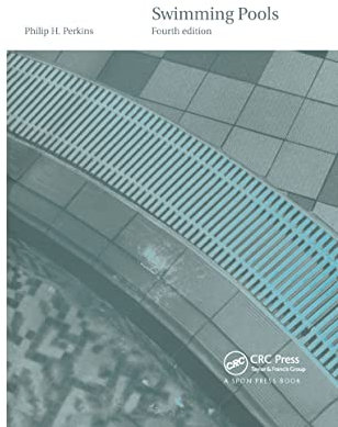 Swimming Pools: Design and Construction, Fourth Edition