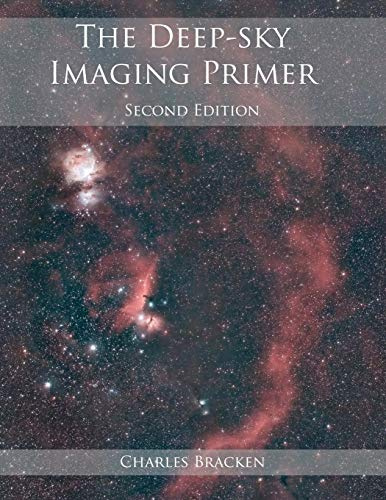 The Deep-sky Imaging Primer, Second Edition
