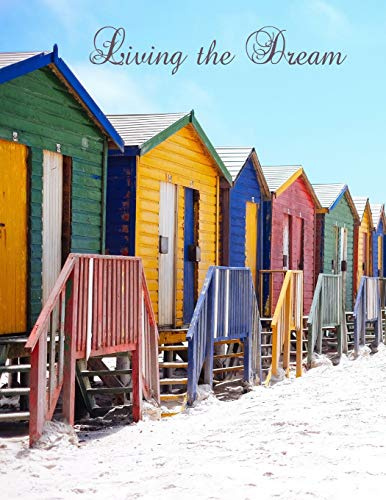 Living the Dream: Beach Hut Seaside/ Ocean Notebook (Composition Book Journal Diary), Medium College-Ruled Notebook, 120-page, Lined, 8.5 x 11 in (Large)