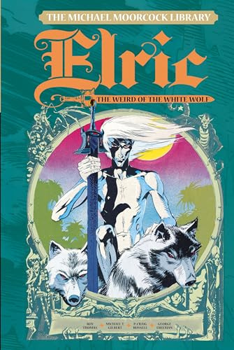 The Michael Moorcock Library - Elric: Weird of the White Wolf
