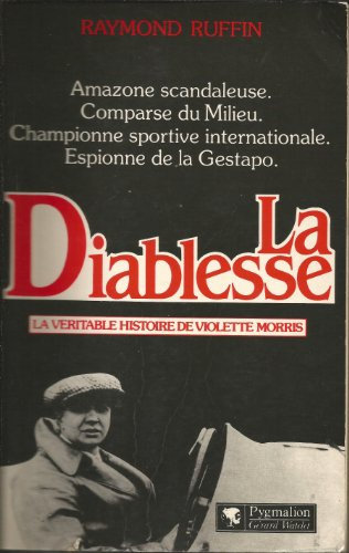 La Diablesse. La Veritable Histoire De Violette Morris