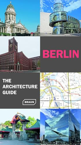 Berlin - The Architecture Guide: Uddated and extended edition