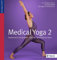 Medical Yoga 2: Anatomisch richtig üben