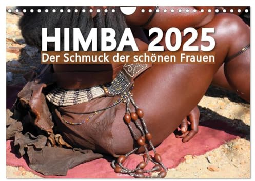 Himba - Der Schmuck der schönen Frauen (Wandkalender 2026 DIN A4 quer), CALVENDO Monatskalender: Der Schmuck der Himba-Frauen, der aus Leder, Muscheln ... Reichtum wider. (CALVENDO Menschen)