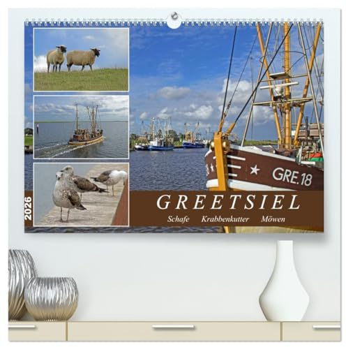 GREETSIEL - Schafe - Krabbenkutter - Möwen (hochwertiger Premium Wandkalender 2026 DIN A2 quer), Kunstdruck in Hochglanz: Ein Bilderbuchdorf mit ... beheimatet ist. (CALVENDO Natur)