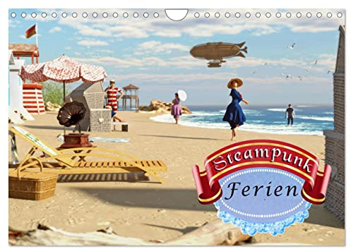 Steampunk Ferien (Wandkalender 2026 DIN A4 quer), CALVENDO Monatskalender: Ferien in der Steampunkwelt - einfach schön. (CALVENDO Orte)