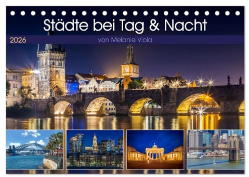 Städte bei Tag und Nacht (Tischkalender 2026 DIN A5 quer), CALVENDO Monatskalender: Impressionen urbaner Highlights (CALVENDO Orte)