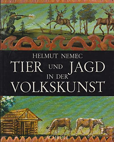 Tier und Jagd in der Volkskunst