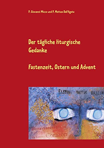 Der tägliche liturgische Gedanke: Fastenzeit, Ostern und Advent