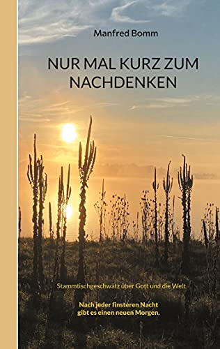 Nur mal kurz zum Nachdenken: Stammtischgeschwätz über Gott und die Welt