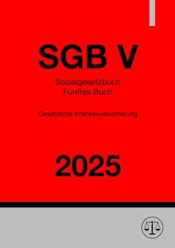 Sozialgesetzbuch - Fünftes Buch - Gesetzliche Krankenversicherung - SGB V 2025: DE