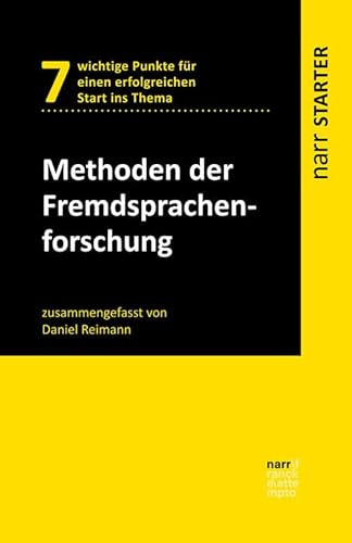 Methoden der Fremdsprachenforschung: 7 wichtige Punkte für einen erfolgreichen Start ins Thema (narr STARTER)